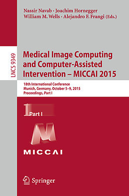 E-Book (pdf) Medical Image Computing and Computer-Assisted Intervention -- MICCAI 2015 von 