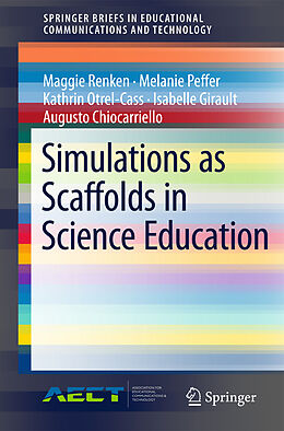 Kartonierter Einband Simulations as Scaffolds in Science Education von Maggie Renken, Melanie Peffer, Augusto Chiocarriello