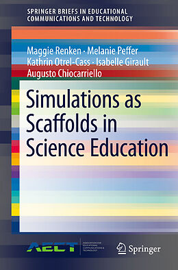 E-Book (pdf) Simulations as Scaffolds in Science Education von Maggie Renken, Melanie Peffer, Kathrin Otrel-Cass