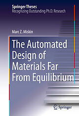 eBook (pdf) The Automated Design of Materials Far From Equilibrium de Marc Z. Miskin