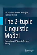 E-Book (pdf) The 2-tuple Linguistic Model von Luis Martínez, Rosa M. Rodriguez, Francisco Herrera