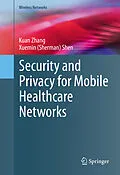 E-Book (pdf) Security and Privacy for Mobile Healthcare Networks von Kuan Zhang, Xuemin (Sherman) Shen