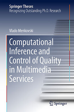 Livre Relié Computational Inference and Control of Quality in Multimedia Services de Vlado Menkovski