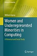 E-Book (pdf) Women and Underrepresented Minorities in Computing von William Aspray