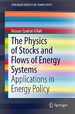 Couverture cartonnée The Physics of Stocks and Flows of Energy Systems de Hassan Qudrat-Ullah