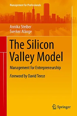 E-Book (pdf) The Silicon Valley Model von Annika Steiber, Sverker Alänge