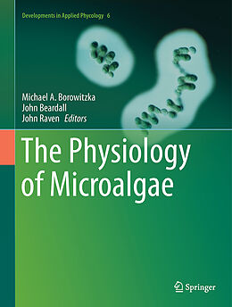 Livre Relié The Physiology of Microalgae de 