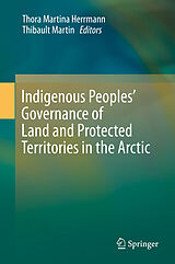 E-Book (pdf) Indigenous Peoples' Governance of Land and Protected Territories in the Arctic von 