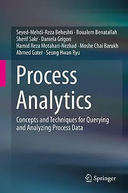 E-Book (pdf) Process Analytics von Seyed-Mehdi-Reza Beheshti, Boualem Benatallah, Sherif Sakr