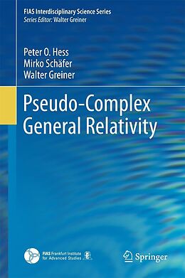 eBook (pdf) Pseudo-Complex General Relativity de Peter O. Hess, Mirko Schäfer, Walter Greiner