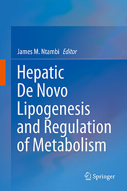 E-Book (pdf) Hepatic De Novo Lipogenesis and Regulation of Metabolism von 