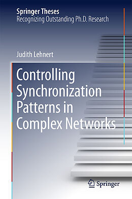 eBook (pdf) Controlling Synchronization Patterns in Complex Networks de Judith Lehnert