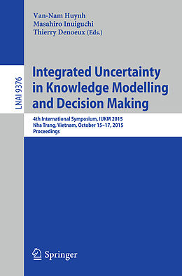Kartonierter Einband Integrated Uncertainty in Knowledge Modelling and Decision Making von 