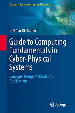 E-Book (pdf) Guide to Computing Fundamentals in Cyber-Physical Systems von Dietmar P. F. Möller