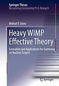E-Book (pdf) Heavy WIMP Effective Theory von Mikhail P. Solon