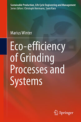 Livre Relié Eco-efficiency of Grinding Processes and Systems de Marius Winter