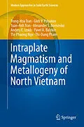 E-Book (pdf) Intraplate Magmatism and Metallogeny of North Vietnam von Hoa Trong Tran, Gleb V. Polyakov, Anh Tuan Tran