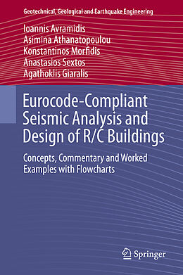 Livre Relié Eurocode-Compliant Seismic Analysis and Design of R/C Buildings de Ioannis Avramidis, A. Athanatopoulou, Agathoklis Giaralis