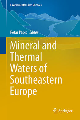Livre Relié Mineral and Thermal Waters of Southeastern Europe de 