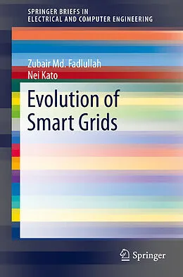 E-Book (pdf) Evolution of Smart Grids von Zubair Md. Fadlullah, Nei Kato