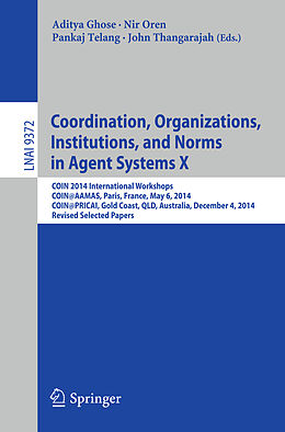 Kartonierter Einband Coordination, Organizations, Institutions, and Norms in Agent Systems X von 