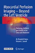 E-Book (pdf) Myocardial Perfusion Imaging - Beyond the Left Ventricle von M. Elizabeth Oates, Vincent L. Sorrell