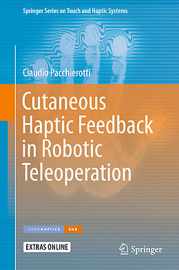 Livre Relié Cutaneous Haptic Feedback in Robotic Teleoperation de Claudio Pacchierotti