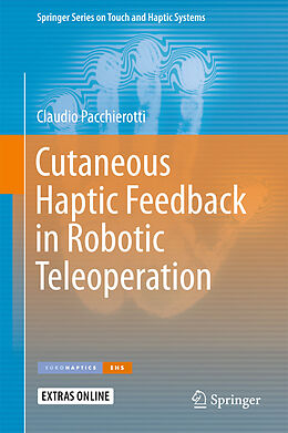 E-Book (pdf) Cutaneous Haptic Feedback in Robotic Teleoperation von Claudio Pacchierotti