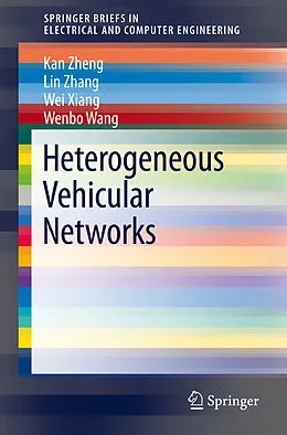 E-Book (pdf) Heterogeneous Vehicular Networks von Kan Zheng, Lin Zhang, Wei Xiang