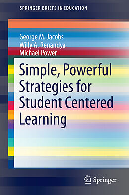 Kartonierter Einband Simple, Powerful Strategies for Student Centered Learning von George Martin Jacobs, Michael Power, Willy Ardian Renandya