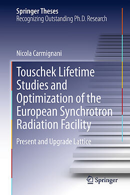 Fester Einband Touschek Lifetime Studies and Optimization of the European Synchrotron Radiation Facility von Nicola Carmignani