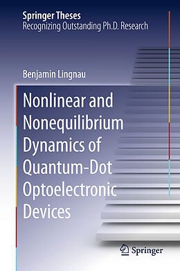 Fester Einband Nonlinear and Nonequilibrium Dynamics of Quantum-Dot Optoelectronic Devices von Benjamin Lingnau