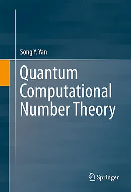 E-Book (pdf) Quantum Computational Number Theory von Song Y. Yan