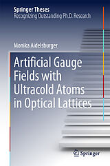 eBook (pdf) Artificial Gauge Fields with Ultracold Atoms in Optical Lattices de Monika Aidelsburger