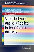 E-Book (pdf) Social Network Analysis Applied to Team Sports Analysis von Filipe Manuel Clemente, Fernando Manuel Lourenço Martins, Rui Sousa Mendes