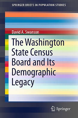Kartonierter Einband The Washington State Census Board and Its Demographic Legacy von David A. Swanson