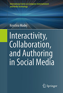 eBook (pdf) Interactivity, Collaboration, and Authoring in Social Media de Krystina Madej