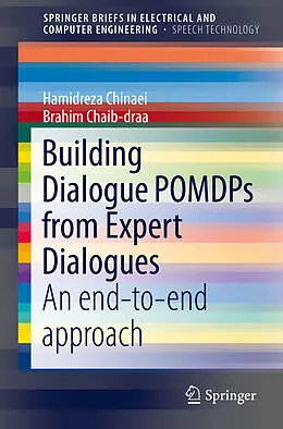 E-Book (pdf) Building Dialogue POMDPs from Expert Dialogues von Hamidreza Chinaei, Brahim Chaib-Draa