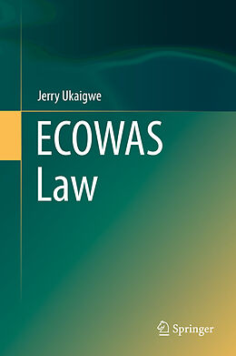 Livre Relié ECOWAS Law de Jerry Ukaigwe