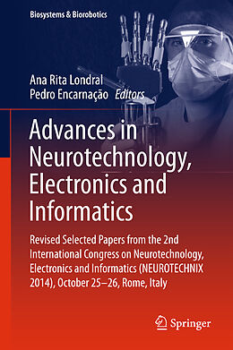 Livre Relié Advances in Neurotechnology, Electronics and Informatics de 