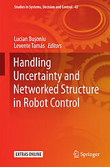 E-Book (pdf) Handling Uncertainty and Networked Structure in Robot Control von 