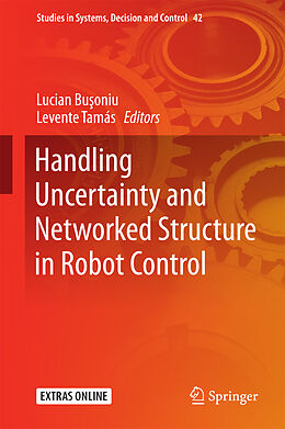 E-Book (pdf) Handling Uncertainty and Networked Structure in Robot Control von 