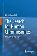 E-Book (pdf) The Search for Human Chromosomes von Wilson John Wall