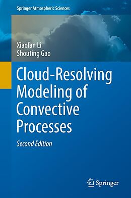 E-Book (pdf) Cloud-Resolving Modeling of Convective Processes von Xiaofan Li, Shouting Gao