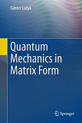 eBook (pdf) Quantum Mechanics in Matrix Form de Günter Ludyk