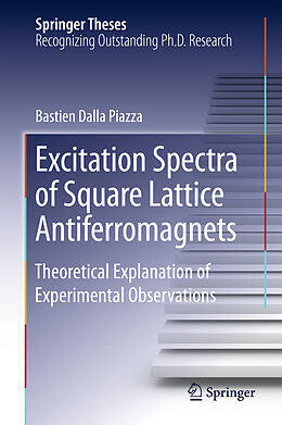 Livre Relié Excitation Spectra of Square Lattice Antiferromagnets de Bastien Dalla Piazza