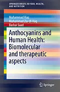 E-Book (pdf) Anthocyanins and Human Health: Biomolecular and therapeutic aspects von Muhammad Zia Ul Haq, Muhammad Riaz, Saad Bashar