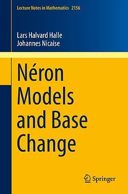 E-Book (pdf) Néron Models and Base Change von Lars Halvard Halle, Johannes Nicaise