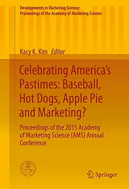 E-Book (pdf) Celebrating America's Pastimes: Baseball, Hot Dogs, Apple Pie and Marketing? von 