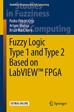 eBook (pdf) Fuzzy Logic Type 1 and Type 2 Based on LabVIEW(TM) FPGA de Pedro Ponce-Cruz, Arturo Molina, Brian Maccleery